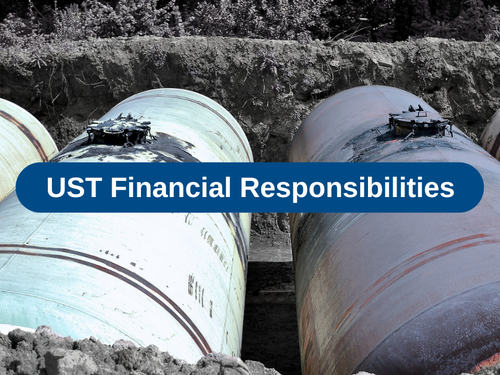 Understanding Financial Responsibilities for Your Underground Storage Tank
