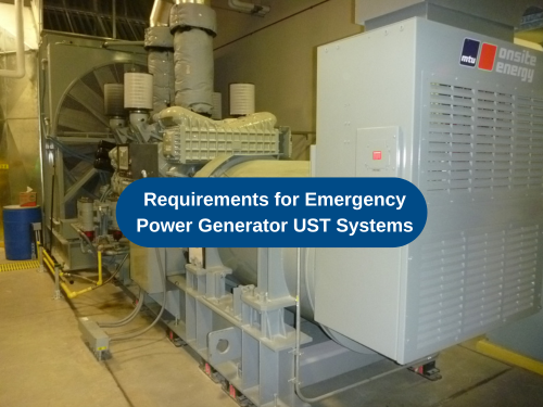 Requirements for Emergency Power Generator UST Systems